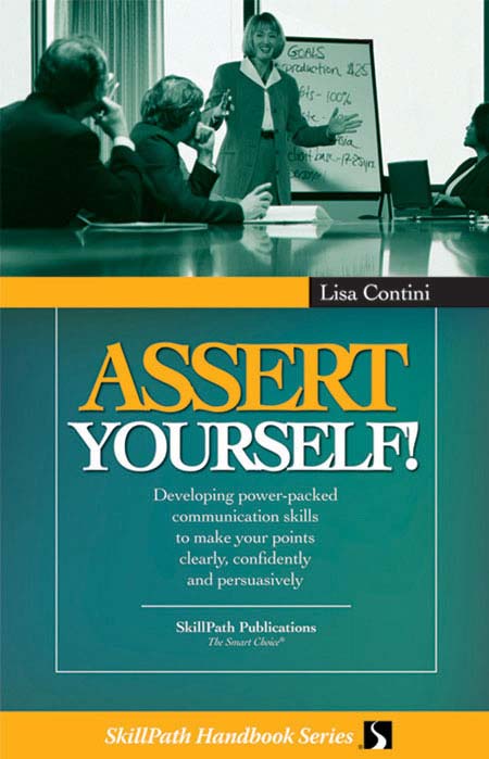 Image of a book cover with the title Assert Yourself.  There is an image of a female business leader presenting to a group at the top of the cover.
