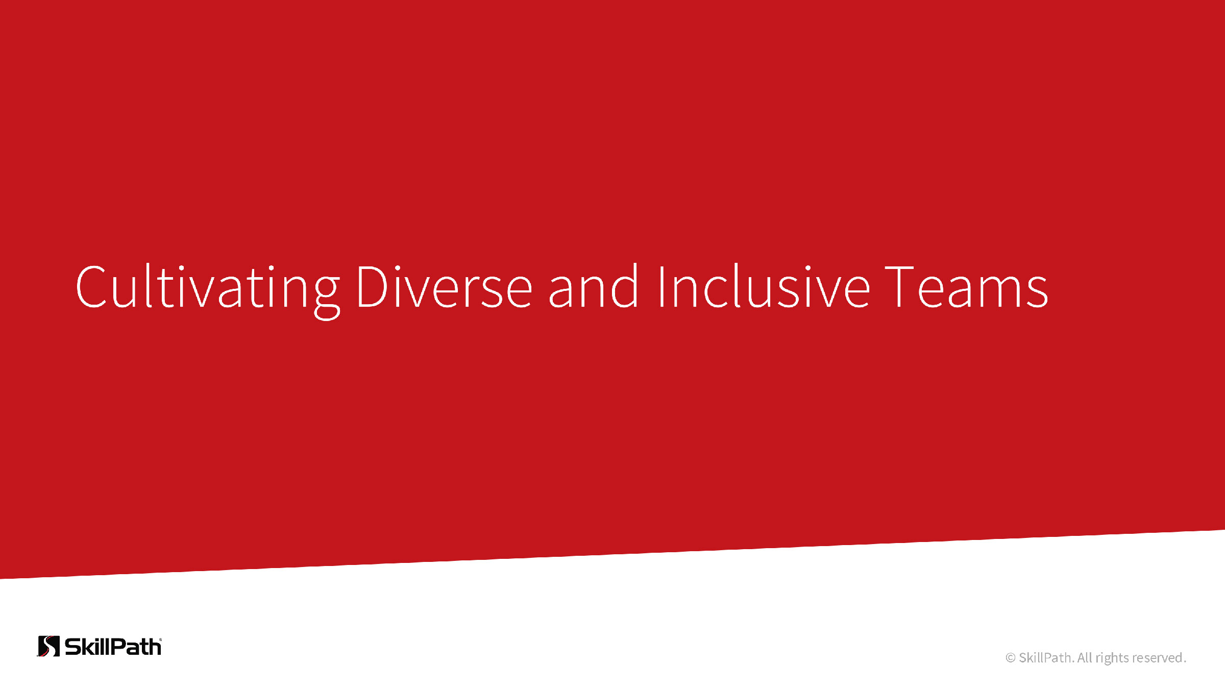 Cultivating Diverse and Inclusive Teams