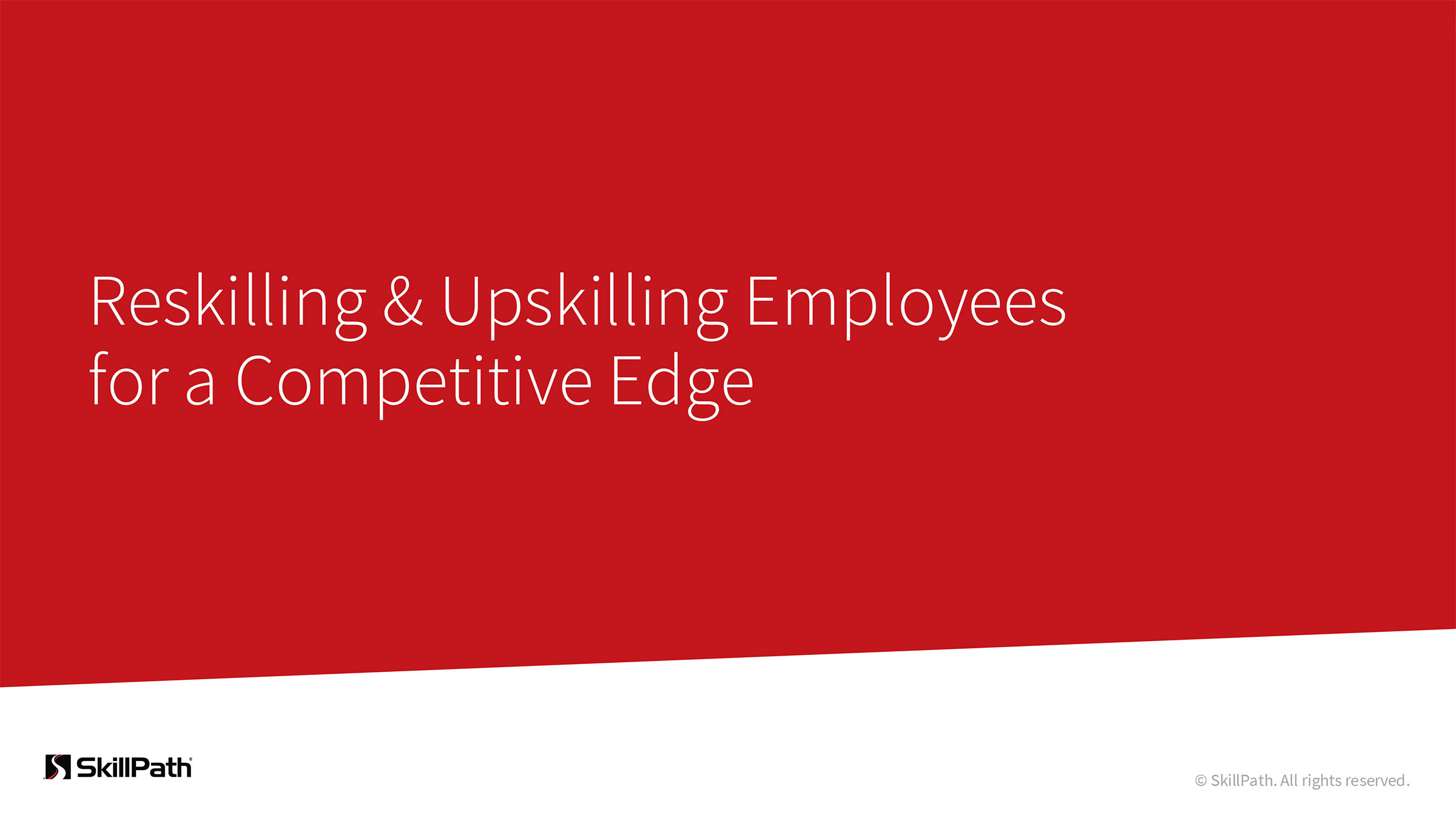 Reskilling & Upskilling Employees for a Competitive Edge