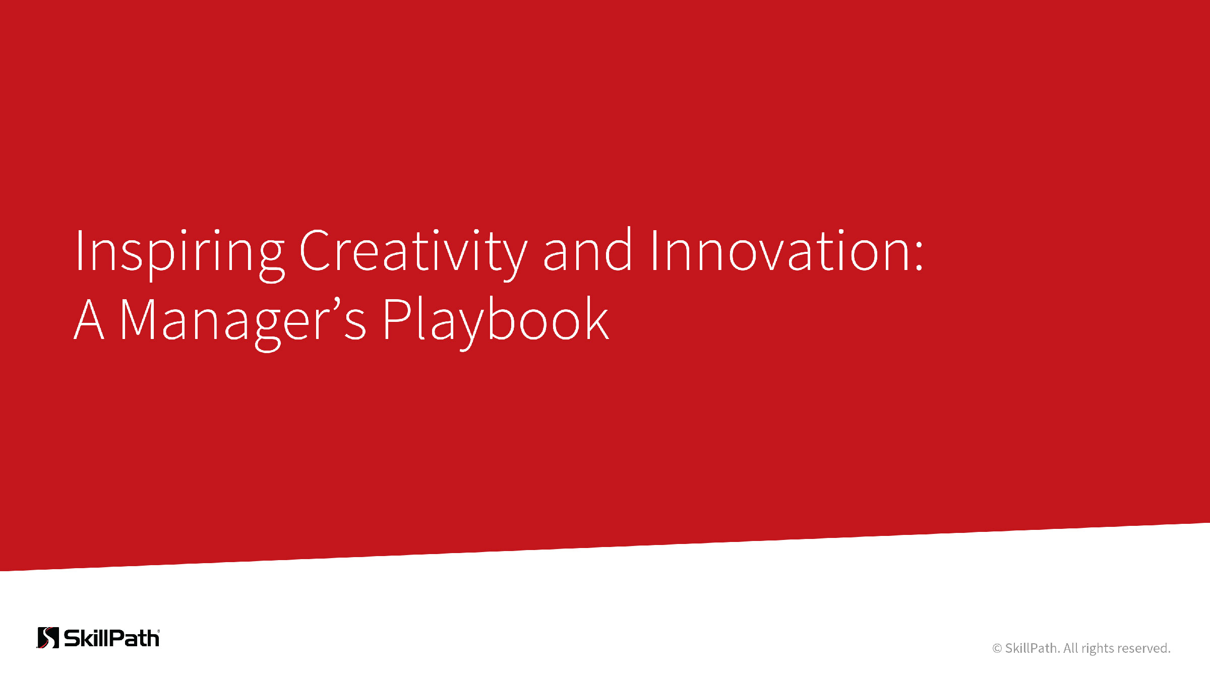 Inspiring Creativity and Innovation: A Manager’s Playbook